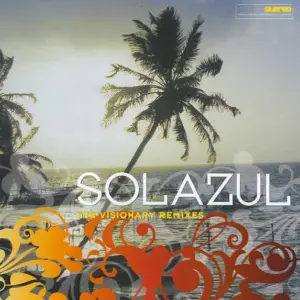 Sol Azul – The Visionary Remixes