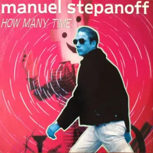 Manuel Stepanoff – How Many Time