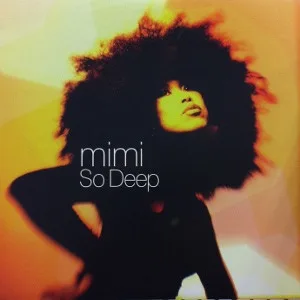 Mimi (10) – So Deep