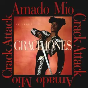 Grace Jones – Amado Mio / Crack Attack