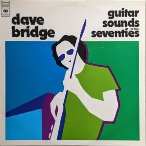 Dave Bridge – Guitar Sounds Of The Seventies