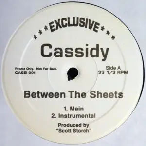 Cassidy (3) – Between The Sheets / Kick It Wit You