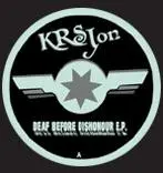KRS Jon – Deaf Before Dishonour E.P.