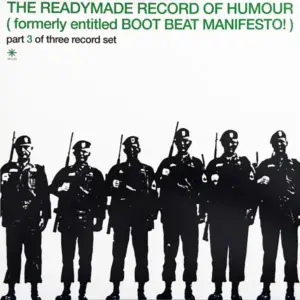 Various – The Readymade Record Of Humour (Formerly Entitled Boot Beat Manifesto!)