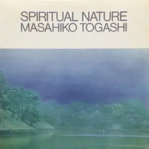 Masahiko Togashi – Spiritual Nature