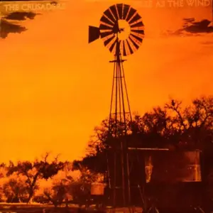 Crusaders, The – Free As The Wind