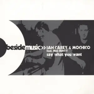 Ian Carey & Mochico feat. Miss Bunty – Say What You Want