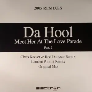 Da Hool – Meet Her At The Love Parade (Part 2)