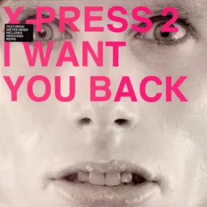 X-Press 2 – I Want You Back