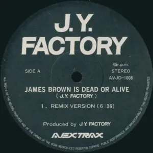 J.Y. Factory – James Brown Is Dead Or Alive !?!? 