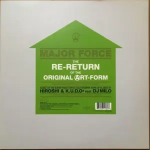Major Force – The Re-Return Of The Original Art-Form (Reinterpreted By DJ Format)