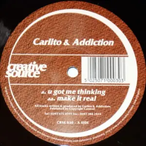 Carlito & DJ Addiction – U Got Me Thinking / Make It Real