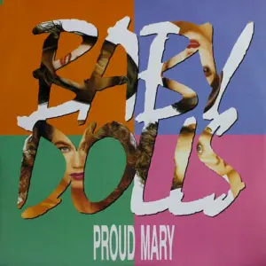 Baby Dolls – Proud Mary