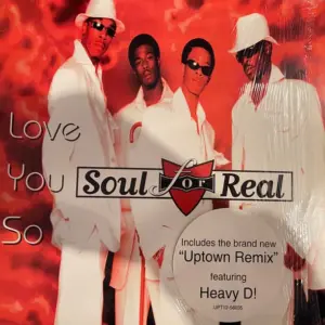Soul For Real – Love You So