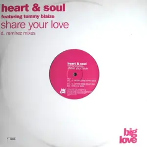 Heart & Soul Featuring Tommy Blaize – Share Your Love