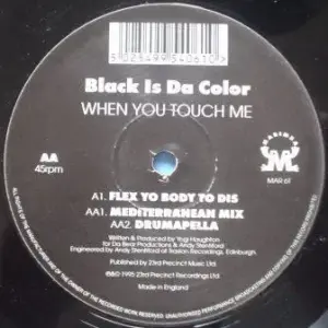 Black Is Da Color – When You Touch Me