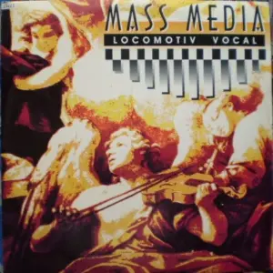 Mass Media (3) – Locomotiv Vocal