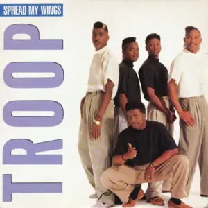 Troop (3) – Spread My Wings