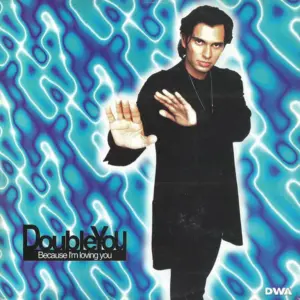 Double You – Because I'm Loving You