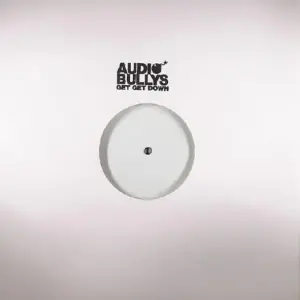 Audio Bullys – Get Get Down
