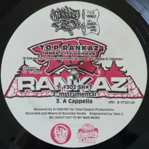 T.O.P. Rankaz / Osumi A/K/A Big-O (4) – Inner City Groove (#302 Shit) / 百万光年のやさしさが注がれる限り (DJ Kensei Remix)