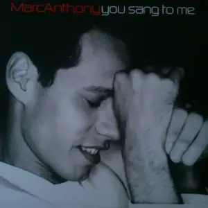 Marc Anthony – You Sang To Me