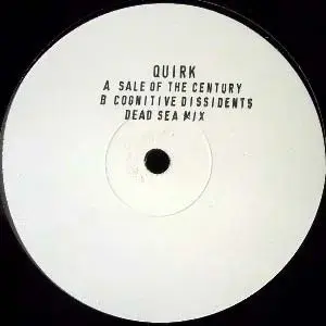 Quirk – Sale Of The Century / Cognitive Dissidents