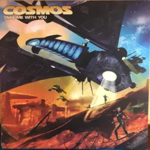 Cosmos – Take Me With You