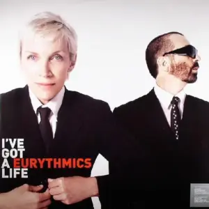 Eurythmics – I've Got A Life
