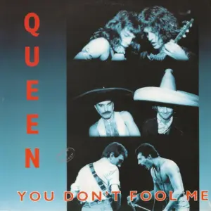 Queen – You Don't Fool Me