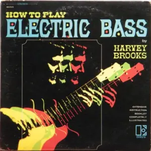 Harvey Brooks – How To Play Electric Bass