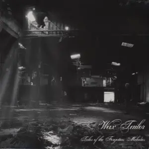 Wax Tailor – Tales Of The Forgotten Melodies