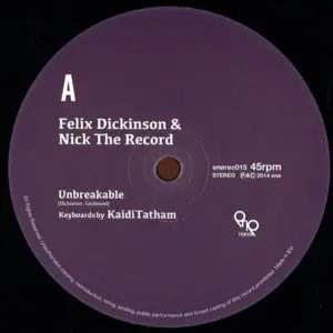Felix Dickinson & Nick The Record – Unbreakable / First Fruit