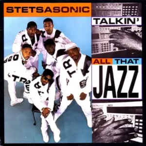Stetsasonic – Talkin' All That Jazz
