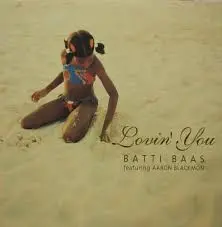 Batti Baas Featuring Aaron Blackmon – Loving You