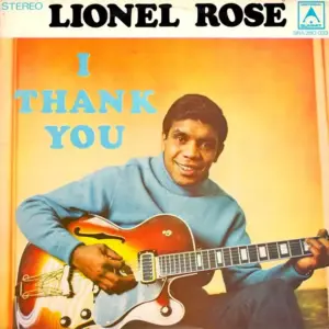 Lionel Rose – I Thank You