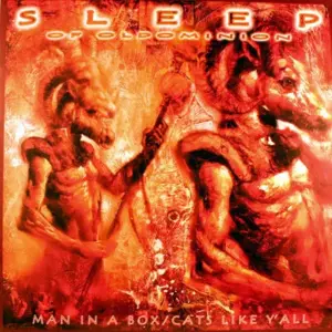 Sleep (2) – Man In A Box / Cats Like Y'All