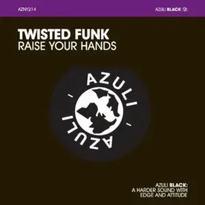 Twisted Funk – Raise Your Hands