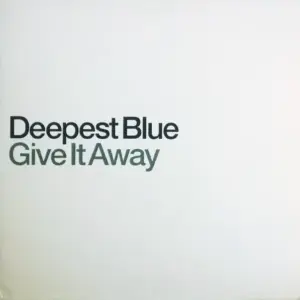 Deepest Blue – Give It Away