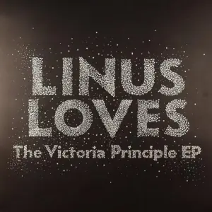 Linus Loves – The Victoria Principle EP