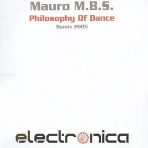 Mauro M.B.S. – Philosophy Of Dance (Remix 2005)