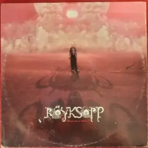 Röyksopp – What Else Is There?
