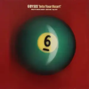6 By Six – Into Your Heart