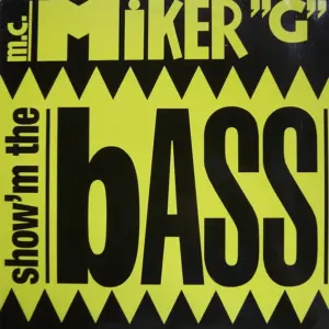 MC Miker G – Show'm The Bass