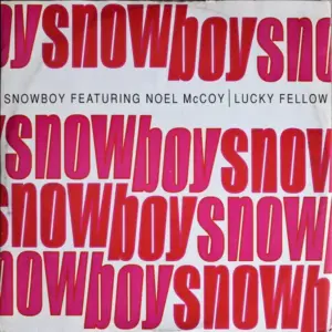 Snowboy Featuring Noel McKoy – Lucky Fellow