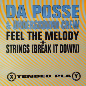 Da Posse & Underground Crew, The – Feel The Melody