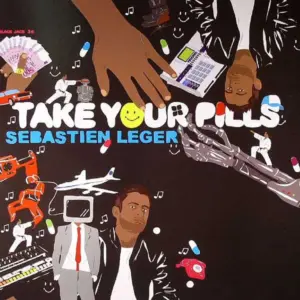 Sébastien Léger – Take Your Pills