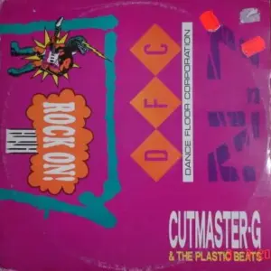 Cutmaster-G & Plastic Beats, The – Rock On!