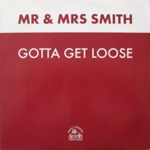 Mr. & Mrs. Smith – Gotta Get Loose