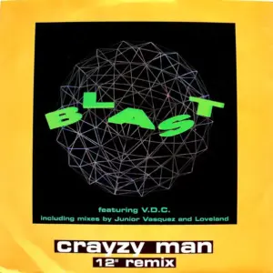 Blast Featuring V.D.C. – Crayzy Man (12" Remix)